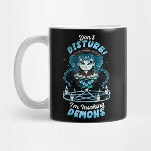 Don't Disturb! I'm Invoking Demons - Gift Mug